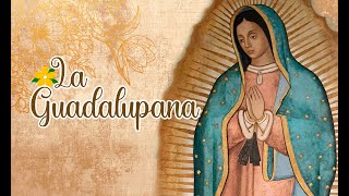 La Guadalupana con letra [upl. by Landes]