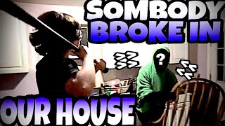 SOMEBODY BROKE IN OUR HOUSE [upl. by Ashia]