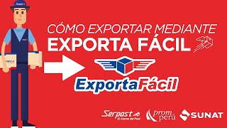 🔴📦 Cómo EXPORTAR mediante EXPORTA FÁCIL PERÚ 2022  Preguntas y respuestas [upl. by Nemad]