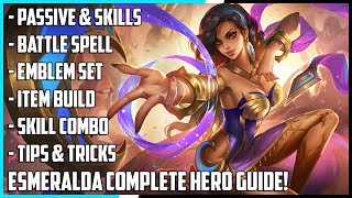 Esmeralda Complete Hero Guide Best Build Spells Skill Combo Tips amp Tricks  Mobile Legends [upl. by Tedie]