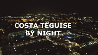 COSTA TEGUISE by night Lanzarote 2022 [upl. by Aneed]