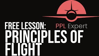 Principles Of Flight  PPL Expert Online Ground School FREE Sample [upl. by Wetzel]