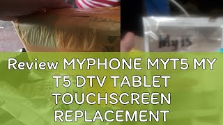 Review MYPHONE MYT5 MY T5 DTV TABLET TOUCHSCREEN REPLACEMENT [upl. by Maggee]