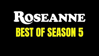 Top 20 moments of Roseanne Season 5 [upl. by Gurl]