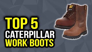 Top 5 Best Caterpillar Work Boots 2020  Best CAT Work Boots [upl. by Natrav43]