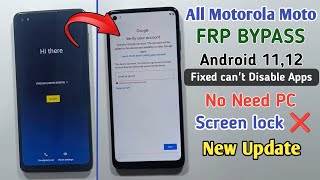 ALL MOTOROLA MOTO FRP BYPASS  FIXED CANT DISABLE APPS  Screen Lock  Android 1112 No Computer [upl. by Sims]