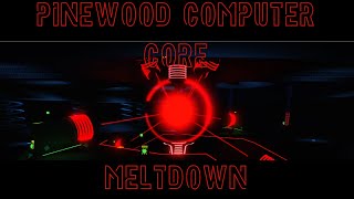 Roblox  Pinewood Computer Core  Meltdown [upl. by Ardnuat]