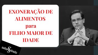 Exoneração de Alimentos para Filho Adulto [upl. by Celinka]