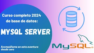 CURSO COMPLETO 2024  BASE DE DATOS MYSQL SERVER [upl. by Prakash]