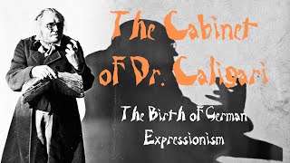 The Cabinet of Dr Caligari  The Birth of German Expressionism [upl. by Darb304]