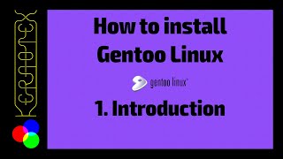 01  Introduction  How to Install Gentoo Linux [upl. by Asiled]