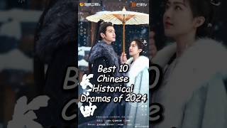 Best 10 Chinese Historical Dramas of 2024top10 chinesedrama dramalist cdrama drama [upl. by Hoeg994]