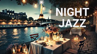 Jazz Café Vibes in Paris Night 🌙 Smooth Jazz Relaxing Music 🎷 Jazz Instrumentals for Sleep 🎴 Jazzy [upl. by Anirehs]