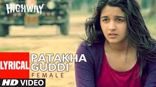 Lyrical Patakha Guddi  Highway  AR Rahman Nooran Sisters  Alia Bhatt Randeep Hooda [upl. by Ajram]