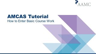 2018 AMCAS Application Tutorial  How to Enter Basic Course Work [upl. by Leifer]