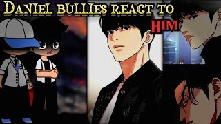 Lookism Reacts  Daniel Bullies React  Gacha club [upl. by Straub]