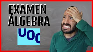 ✅ Así es un examen global de ÁLGEBRA en la UOC [upl. by Esmerelda]