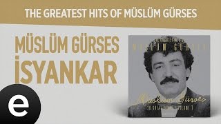 İsyankar Müslüm Gürses Official Audio isyankar müslümgürses  Esen Müzik [upl. by Sennahoj]