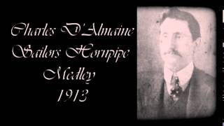 Charles DAlmaine  Sailors Hornpipe Medley 1913  Violin Music [upl. by Onahpets]