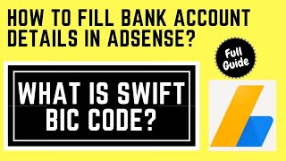 What is Swift BIC Code  How to fill Bank details in AdSense  Full Detail  Technoguru [upl. by Annahsar582]