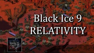 Black Ice 9  Relativity [upl. by Prentiss72]