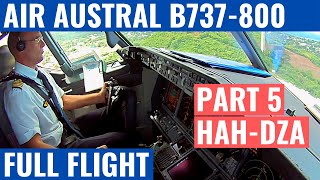 AIR AUSTRAL B737800  PART 5  HAHDZA  COCKPIT VIDEO  FLIGHTDECK ACTION [upl. by Tal]