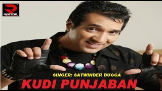 Satwinder Bugga  Kudi Punjaban  Punjabi song 2015  Official Full Video HD [upl. by Gibbeon990]