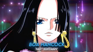 One Piece  Boa Hancock  Yad   EditAMV [upl. by Sharline595]