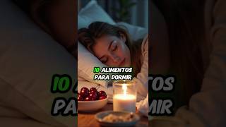 10 Alimentos para dormir 💤💤🌱 [upl. by Madison]