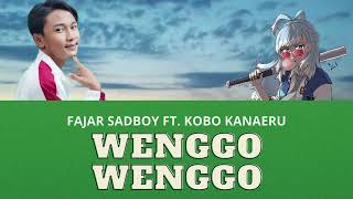 FAJAR SADBOY FT KOBO KANAERU  WenggoWenggo LYRICS kobokanaeru fajarsadboy wenggowenggo [upl. by Simpkins]