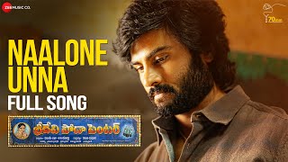 Naalone Unna  Full Video  Sridevi Soda Center  Sudheer Babu  Anandhi  Mani Sharma  70mm Ent [upl. by Philo]