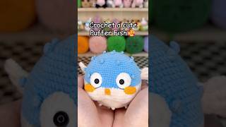 Crochet a cute Puffer Fish🥰hicrochetcrochet crochetkit learntocrochet amigurumi crochet [upl. by Ylecic457]