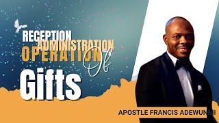 THE RECEPTION ADMINISTRATION amp OPERATION OF SPIRITUAL GIFTS PART 2 [upl. by Bronnie]