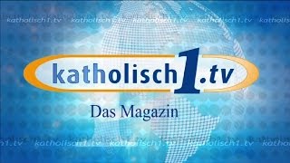 katholisch1tv  das Magazin vom 10082014 KW 322014 [upl. by Euqcaj]