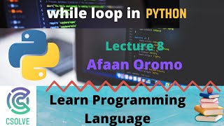 while loop in python lecture 8  python tutorial  Afaan Oromo [upl. by Atteynod]