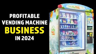 2024 Guide Starting a Profitable Vending Machine Business  StepbyStep Tips and Strategies [upl. by Anauqahs506]