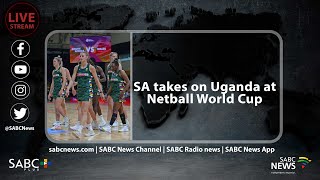 LIVE  SA takes on Uganda at the Netball World Cup [upl. by Noirb203]