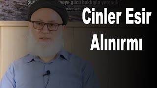 Cinler Esir Alınır mı  Günahkar Bir İnsanın Hüddamı Olur mu [upl. by Donavon839]