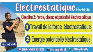 Travail de la force électrostatique et énergie potentielle électrostatique [upl. by Geminian]