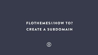 Flothemes  Create a Subdomain [upl. by Oleg]