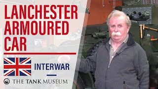 Tank Chats 5 Lanchester Armoured Car  The Tank Museum [upl. by Adnorat967]