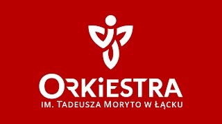 Dzwon Bije z Gór  Orkiestra im Tadeusza Moryto w Łącku [upl. by Whitcomb]