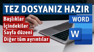 Tez Dosyası Hazırlama Word ile Tez Yazmak tez yazmak  sayfa numaralandırma kenar boşlukları [upl. by Constantine]