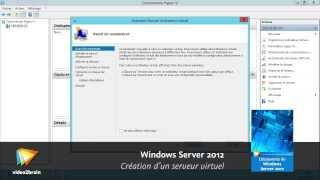 Tutoriel Windows Server 2012  Création dun serveur virtuel  video2braincom [upl. by Oiluarb]