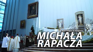 Beatyfikacja księdza Michała Rapacza [upl. by Schultz]