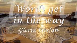 Words get in the way  Gloria Estefan w lyrics [upl. by Atiuqahs]