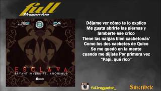 esclava  Bryant myers ft Anonimus letra [upl. by Linetta]