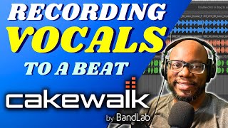 How to Record Vocals in Cakewalk for Beginners [upl. by Nedla]