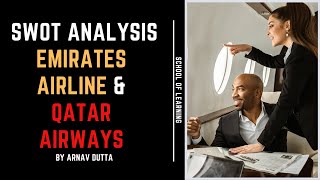 SWOT Analysis of Emirates Airline amp Qatar Airways [upl. by Haerb]