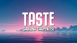 Sabrina Carpenter  TASTE Lyrics [upl. by Reiniar12]